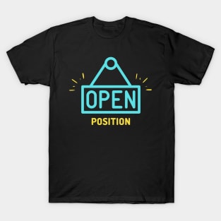 Open Position 1 T-Shirt